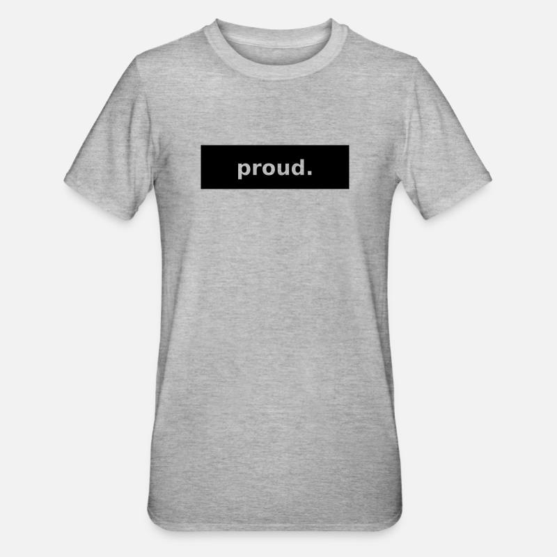 fier - T-shirt polycoton Unisexe - gris chiné