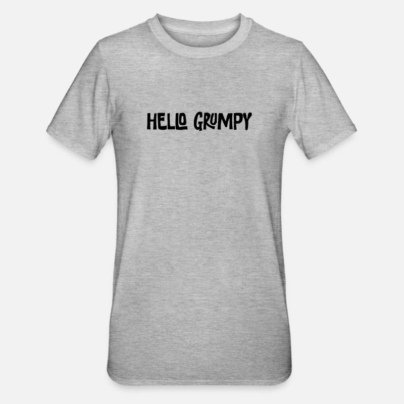 Hello Grumpy Lustiger Minimal Spruch - T-shirt polycoton Unisexe - gris chiné