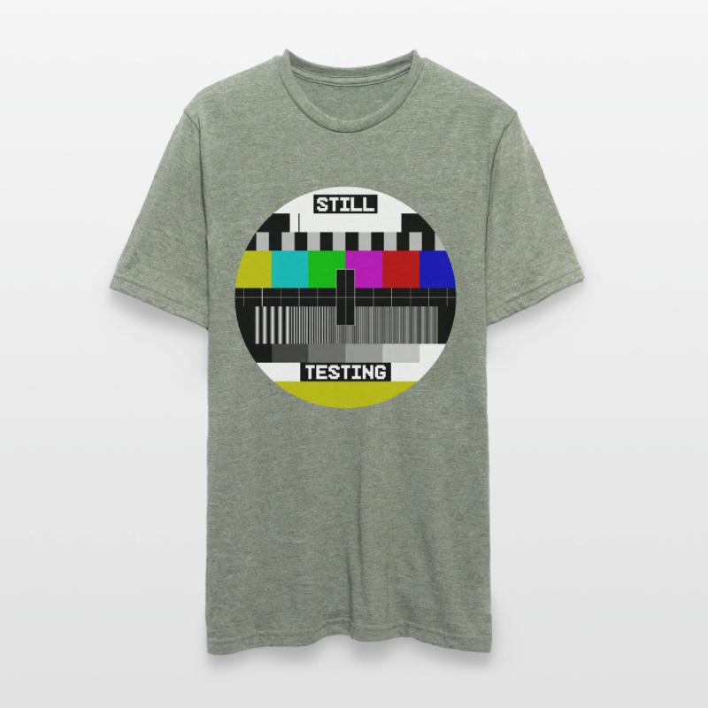 Écran de test d’image de test Still Testing T-shirt polycoton Unisexe