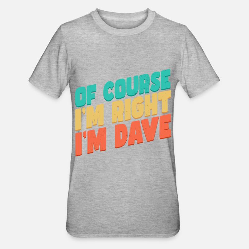 Je m’appelle Dave - T-shirt polycoton Unisexe - gris chiné