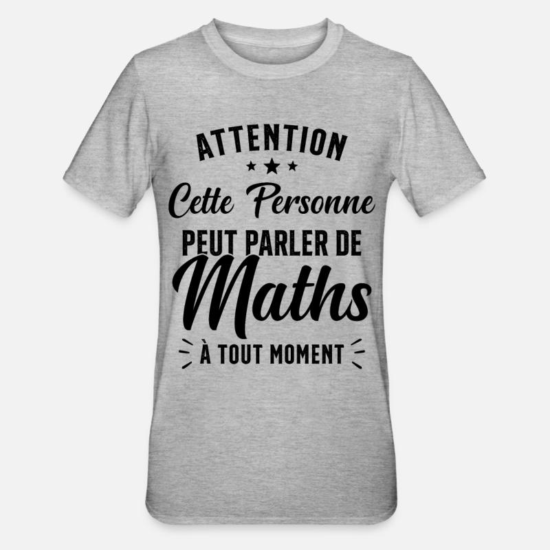 Prof de Maths Mathématique Cadeau Mathématicien - T-shirt polycoton Unisexe - gris chiné