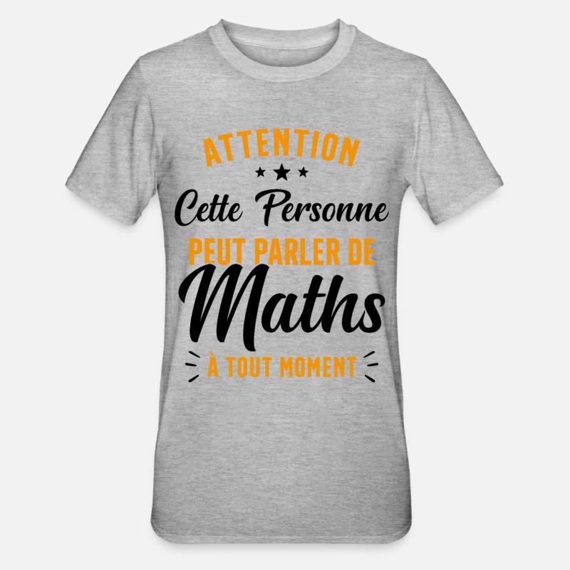 Prof de Maths Mathématique Cadeau Mathématicien - T-shirt polycoton Unisexe - gris chiné
