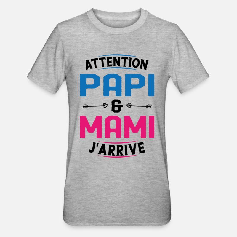 Papi et Mamie j'arrive - T-shirt polycoton Unisexe - gris chiné