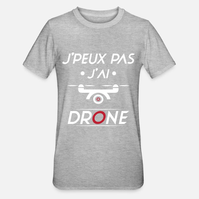 J'peux pas j'ai Drone - T-shirt polycoton Unisexe - gris chiné