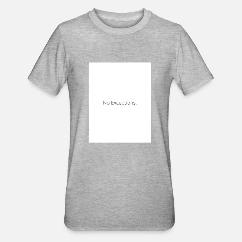 No Exceptions. - Unisex Polycotton T-Shirt - Grau meliert
