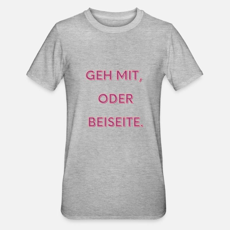 Geh mit oder beiseite - Unisex Polycotton T-Shirt - Grau meliert