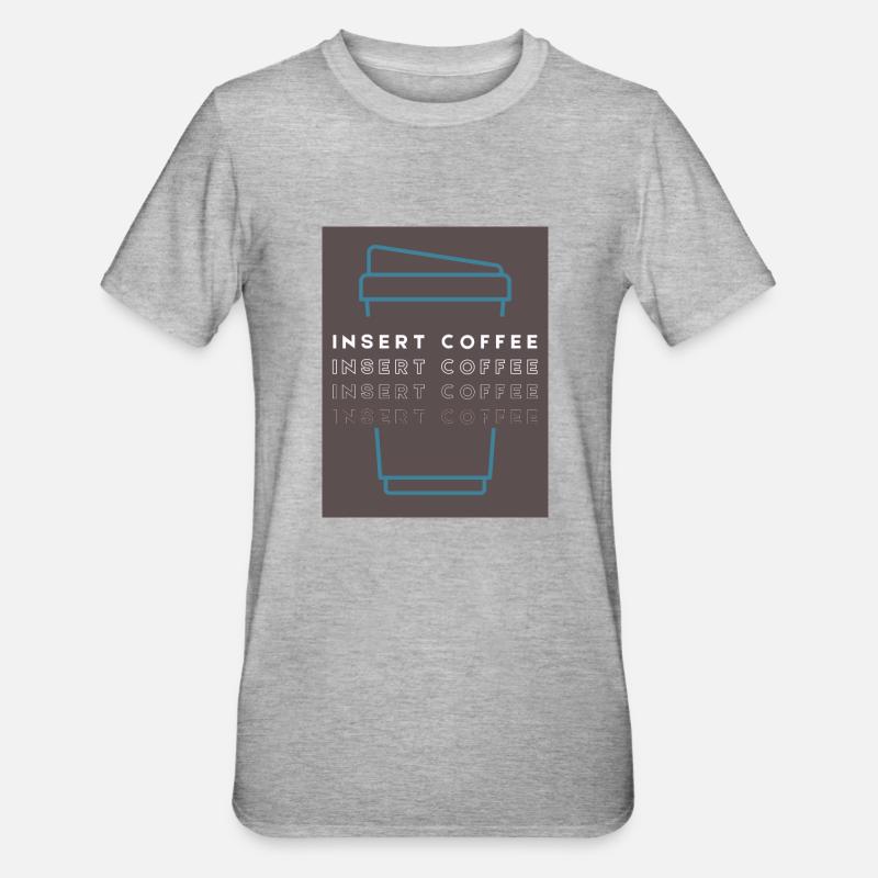Insert Coffee Cup 2 LTPWBBT - Unisex Polycotton T-Shirt - Grau meliert