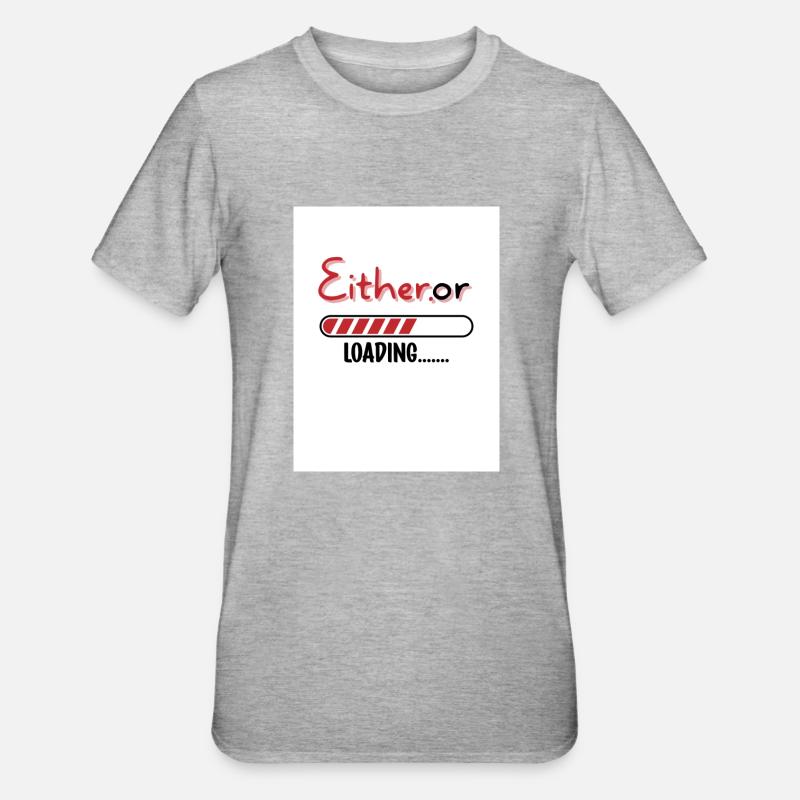 Entweder oder. Entweder oder. - Unisex Polycotton T-Shirt - Grau meliert