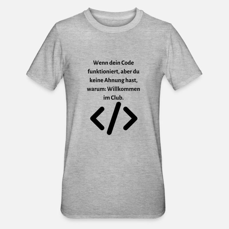 Wenn dein Code funktioniert aber... - Unisex Polycotton T-Shirt - Grau meliert