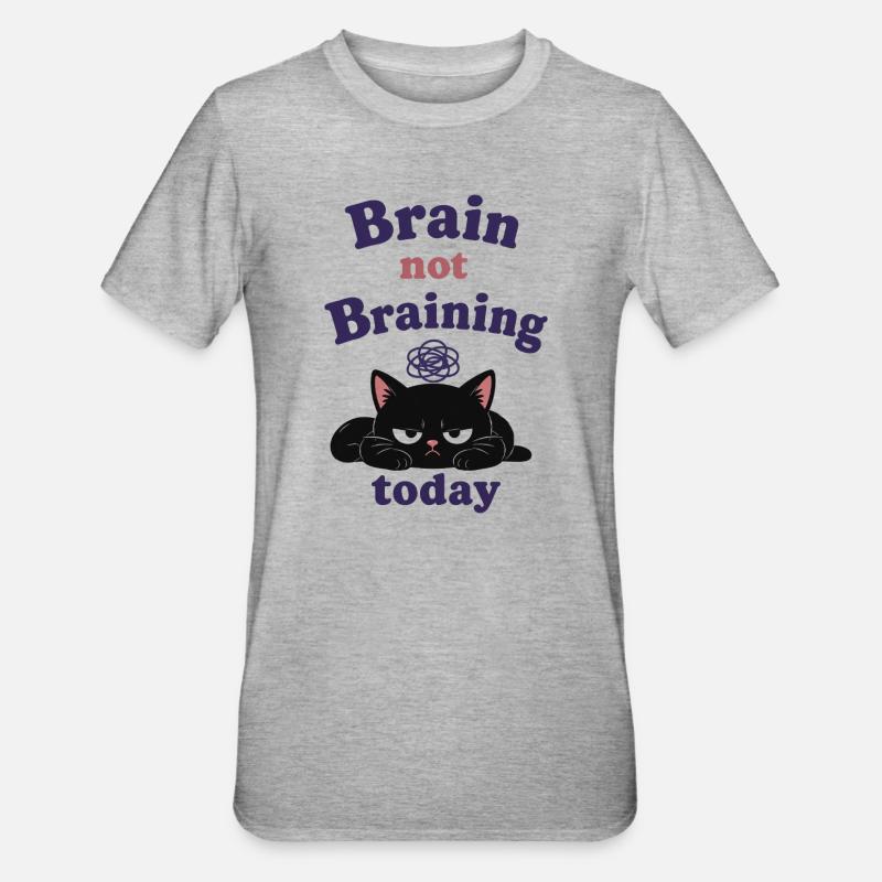 Brain not Braining Today - Unisex Polycotton T-Shirt - heather grey