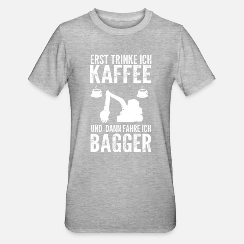 Baggerfahrer Bagger Fahrer Geschenk - Unisex Polycotton T-Shirt - Grau meliert