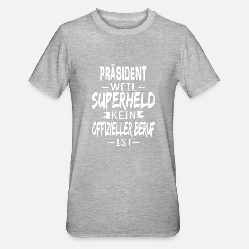 PRÄSIDENT - Unisex Polycotton T-Shirt - Grau meliert