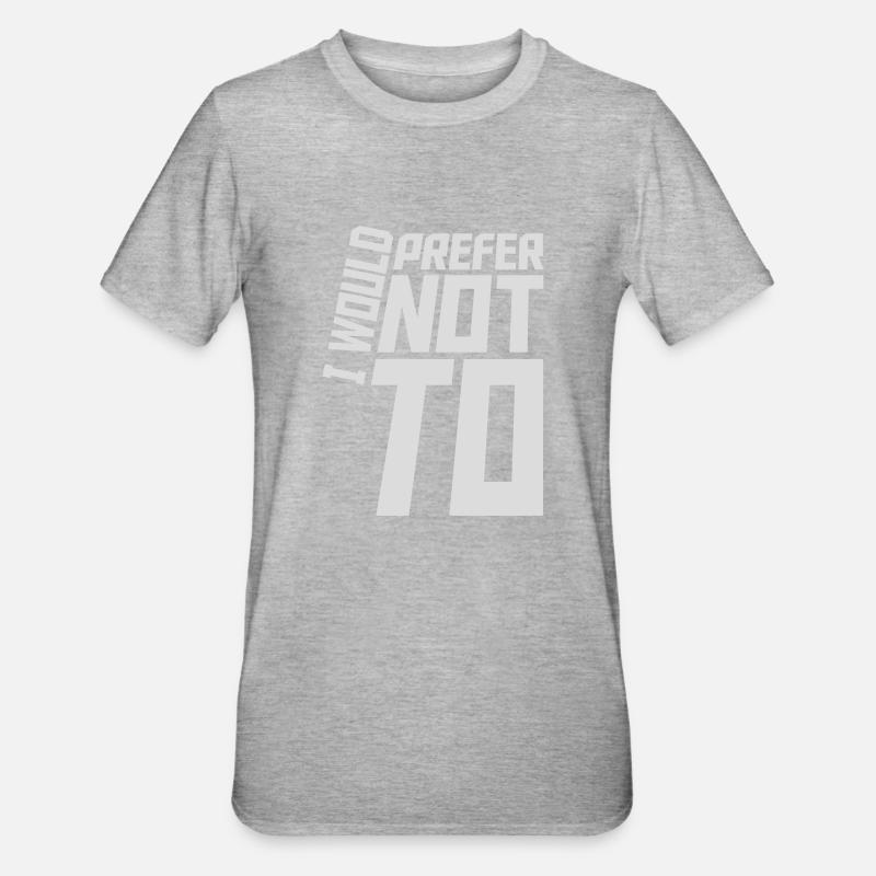 Je préfère ne pas - T-shirt polycoton Unisexe - gris chiné