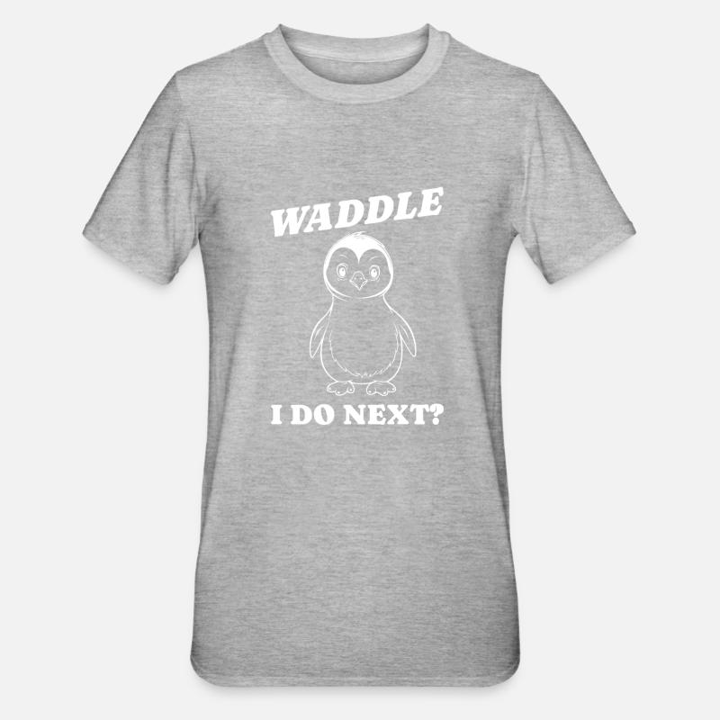 Waddle I do next Geschenkidee - Unisex Polycotton T-Shirt - Grau meliert