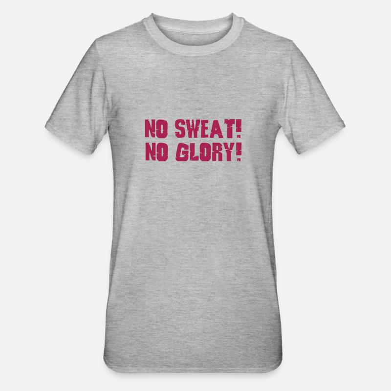 no sweat no glory - T-shirt polycoton Unisexe - gris chiné