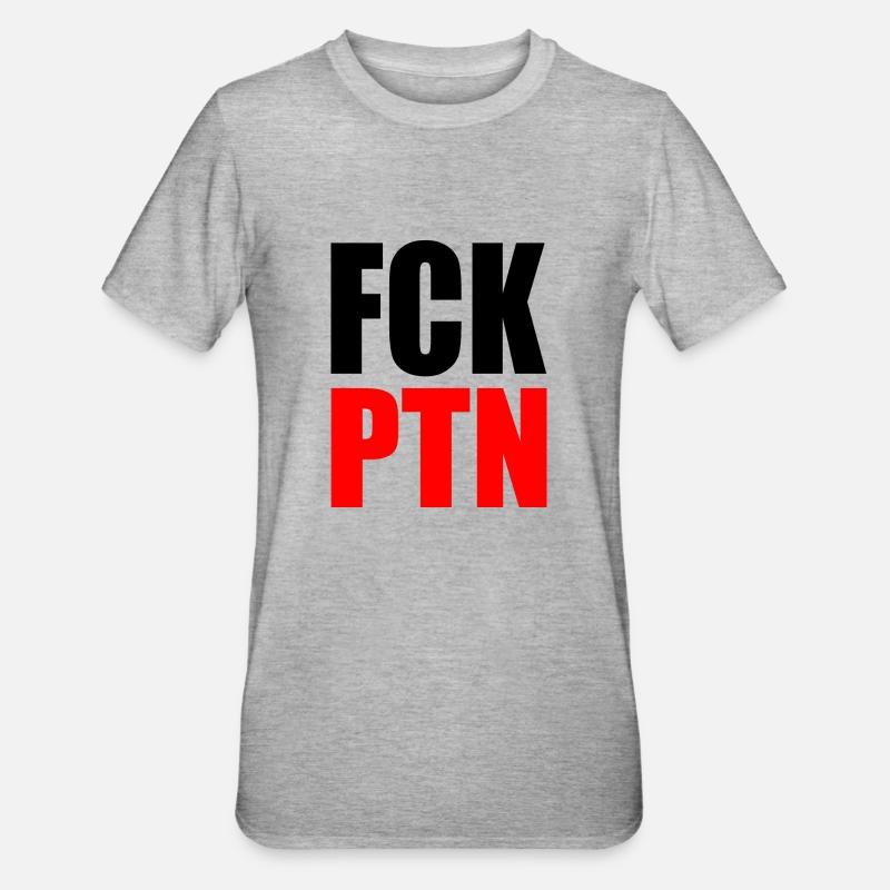 Fck ptn - T-shirt polycoton Unisexe - gris chiné