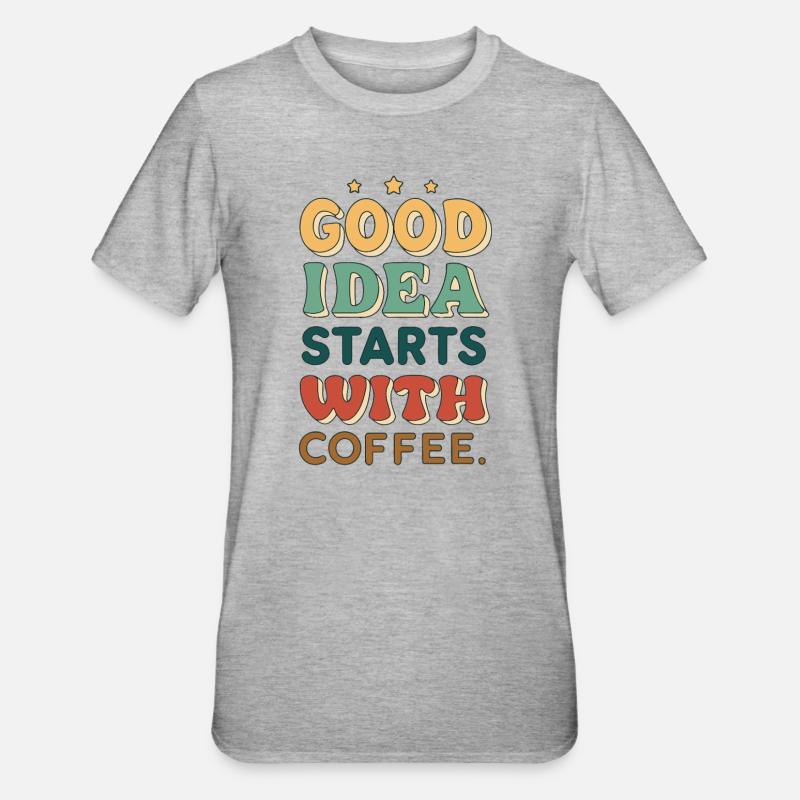 Die gute Idee beginnt mit Kaffee - Unisex Polycotton T-Shirt - Grau meliert