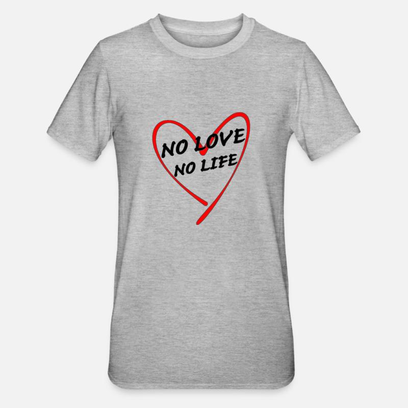 Pas d’amour pas de vie - T-shirt polycoton Unisexe - gris chiné