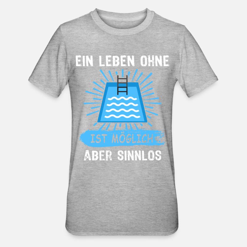 Pool Sprüche Poolbauer Poolbecken Gartenpool - Unisex Polycotton T-Shirt - Grau meliert