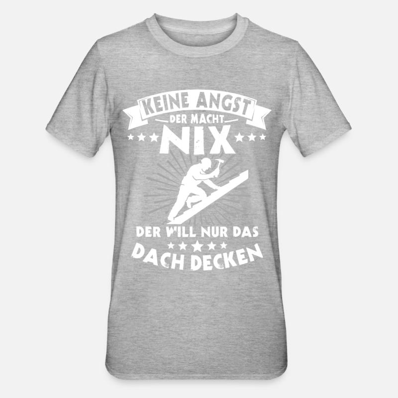 Dachdecker Dachdecken Dach Decken - Unisex Polycotton T-Shirt - Grau meliert