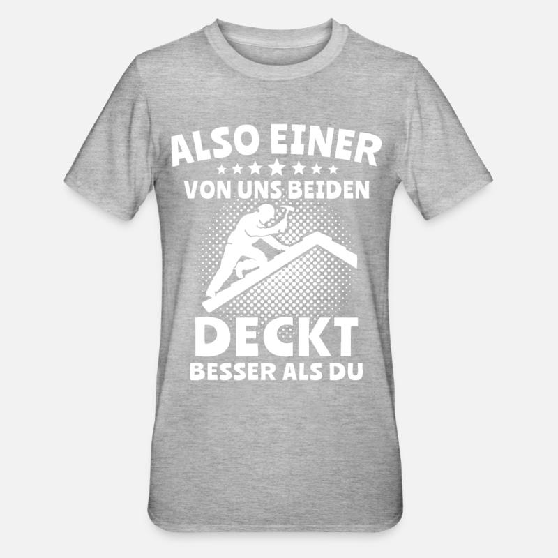 Dachdecker - Unisex Polycotton T-Shirt - Grau meliert