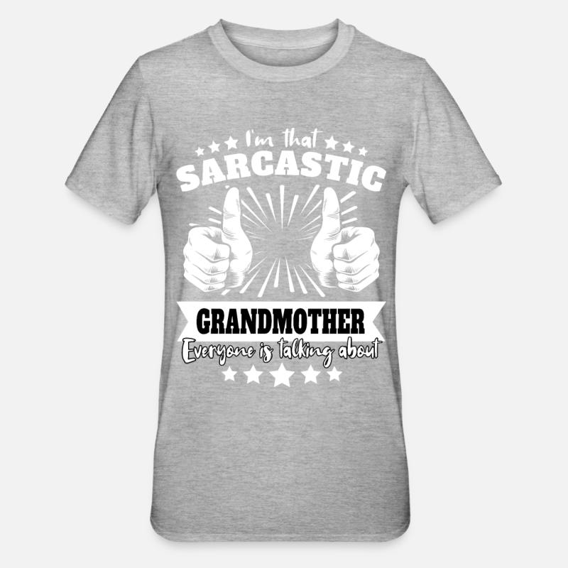 Sarkastische Grossmutter Sarkasmus - Unisex Polycotton T-Shirt - Grau meliert
