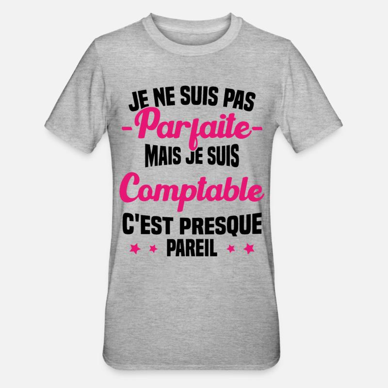 Pas parfaite mais je suis Comptable Humour Cadeau - T-shirt polycoton Unisexe - gris chiné
