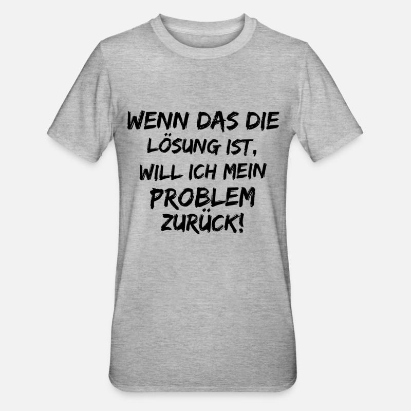 Problem zurück - Unisex Polycotton T-Shirt - Grau meliert