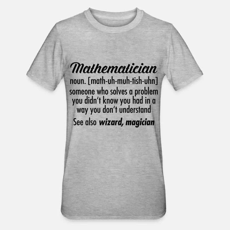 Mathematician - Definition - T-shirt polycoton Unisexe - gris chiné