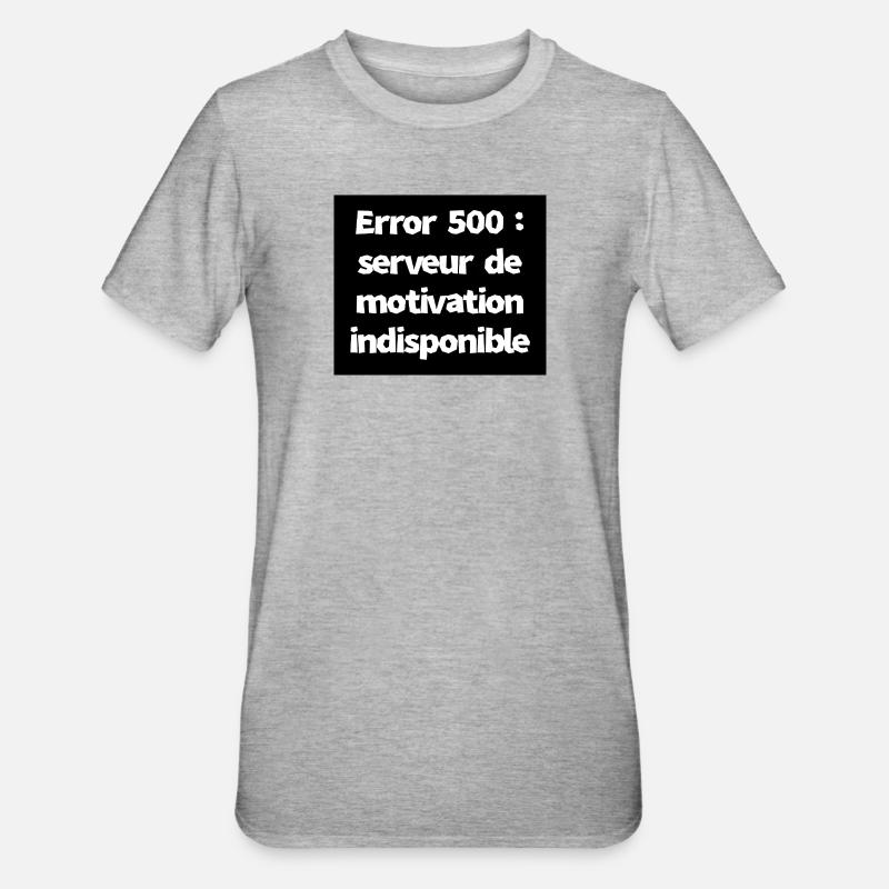 Error 500: Motivation Server Unavailable - Unisex Polycotton T-Shirt - heather grey
