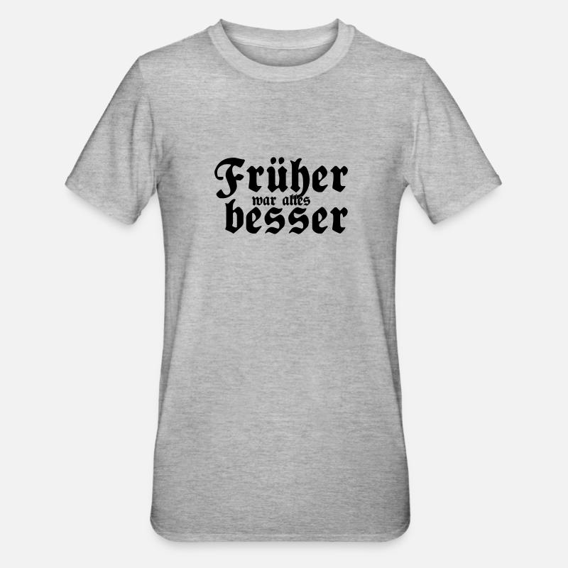 Everything was better - Unisex Polycotton T-Shirt - heather grey