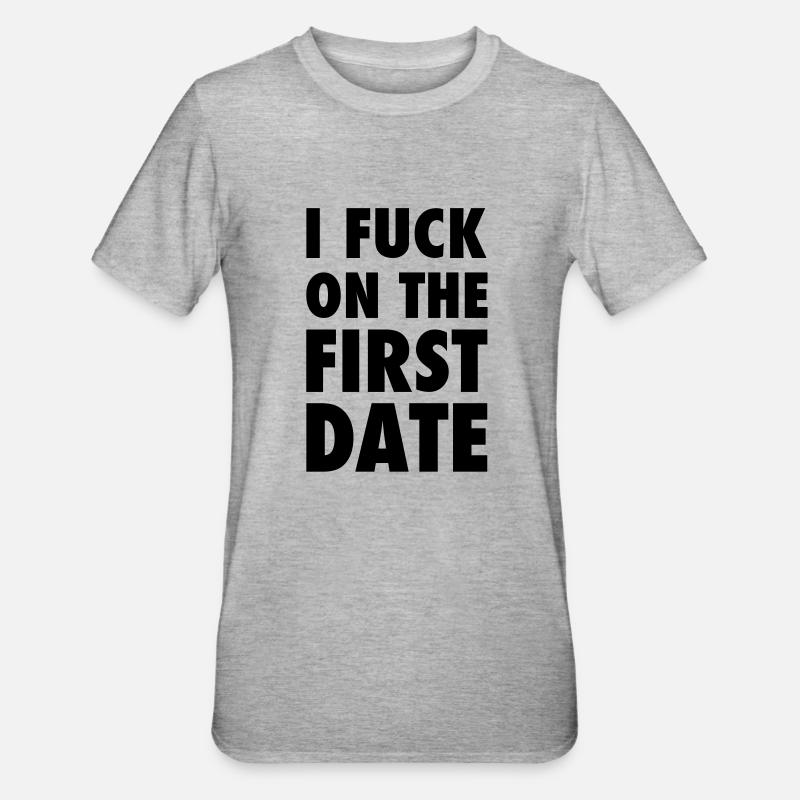 JE BAISE LA PREMIÈRE DATE - T-shirt polycoton Unisexe - gris chiné