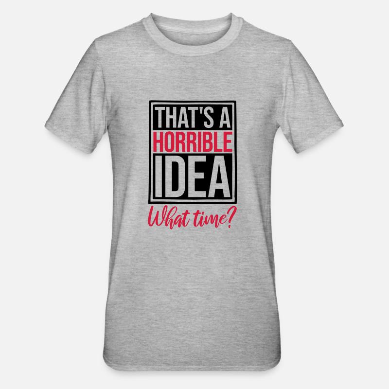 C’est une idée horrible - T-shirt polycoton Unisexe - gris chiné