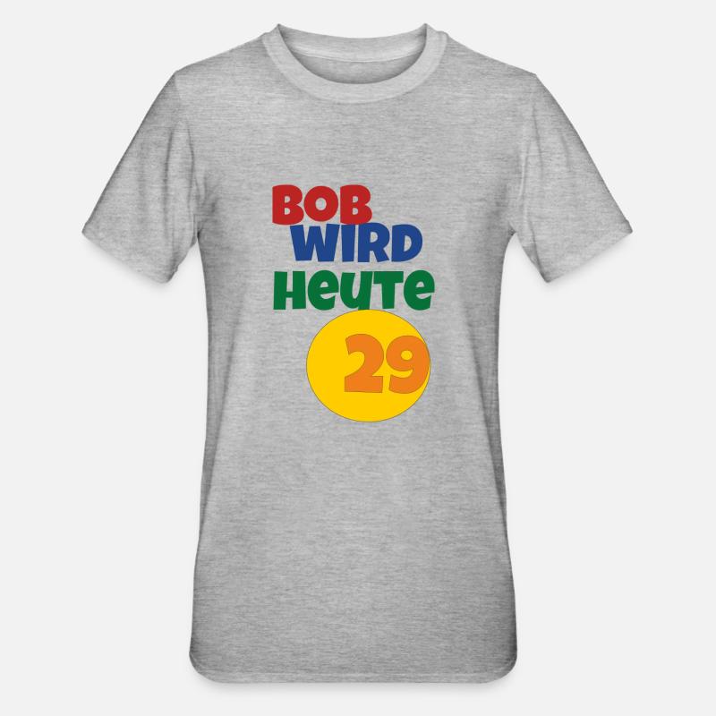 bob wird heute 29 - Unisex Polycotton T-Shirt - Grau meliert
