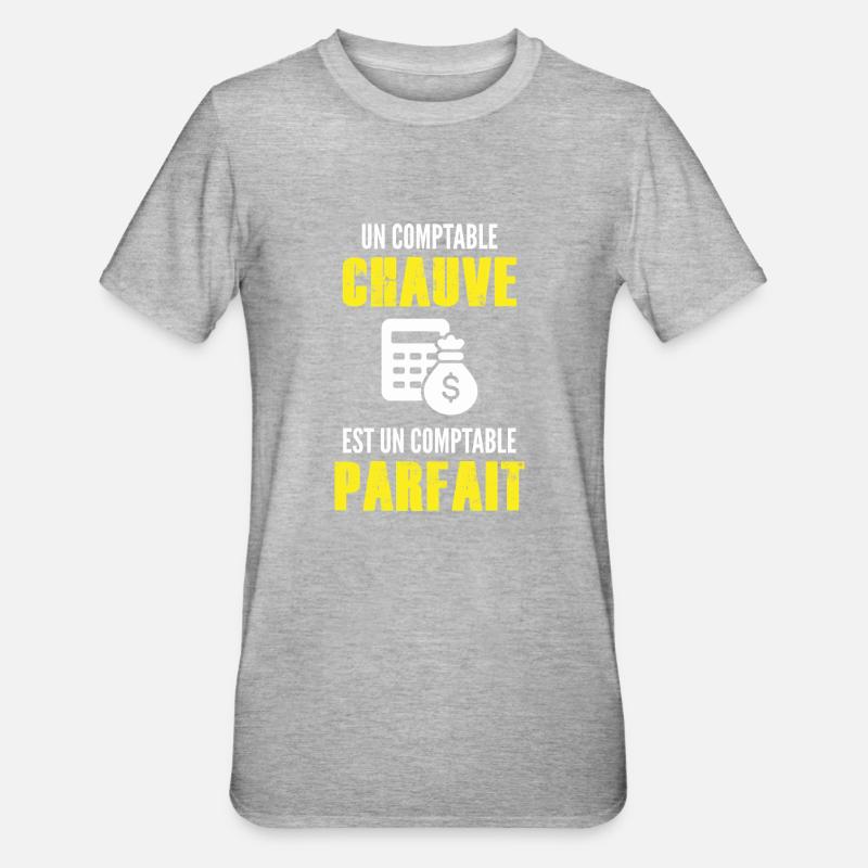 comptable chauve - comptable parfait - T-shirt polycoton Unisexe - gris chiné