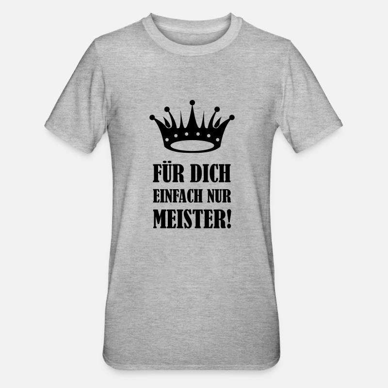 Pour vous, maîtrisez tout simplement - T-shirt polycoton Unisexe - gris chiné