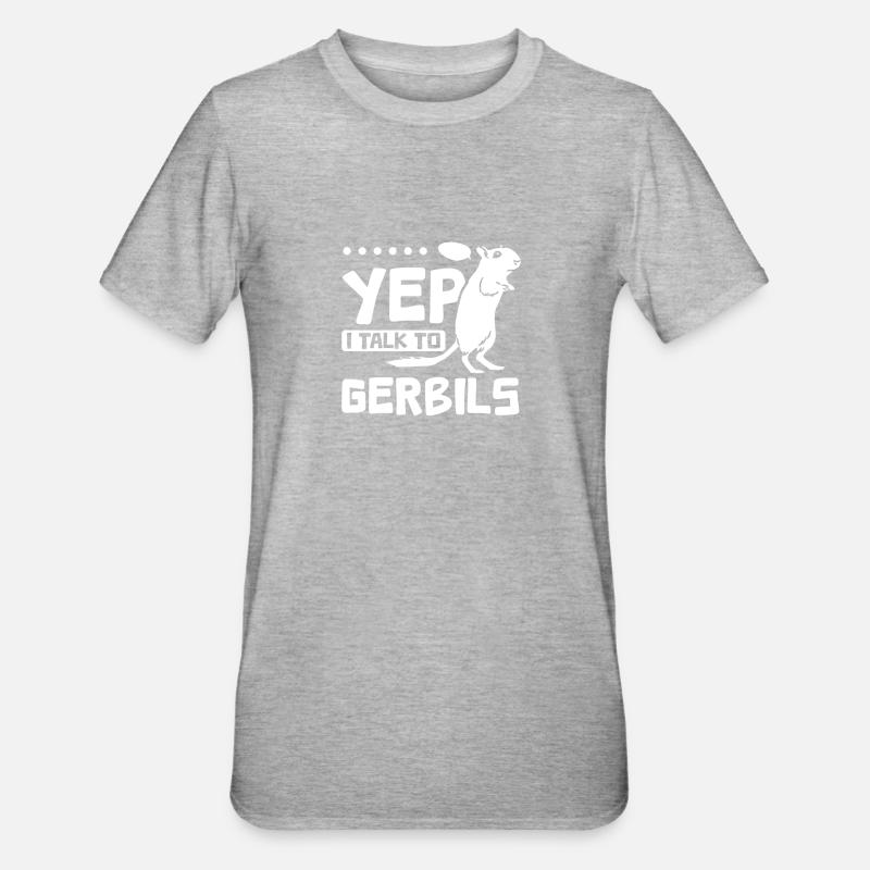 Yep I talk to gerbils - T-shirt polycoton Unisexe - gris chiné