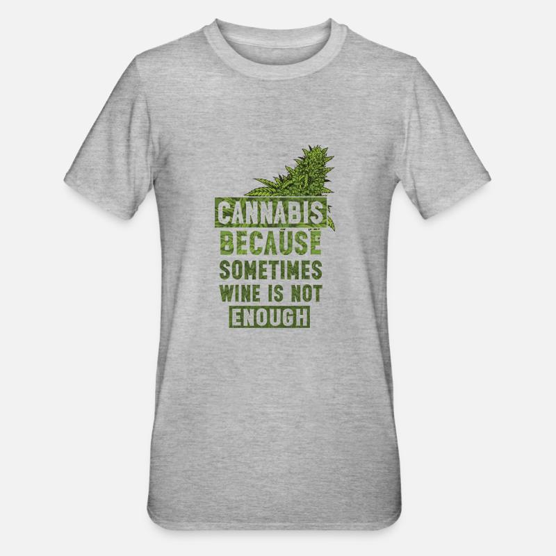 Le cannabis parce que parfois le vin ne suffit pas Bourgeon - T-shirt polycoton Unisexe - gris chiné