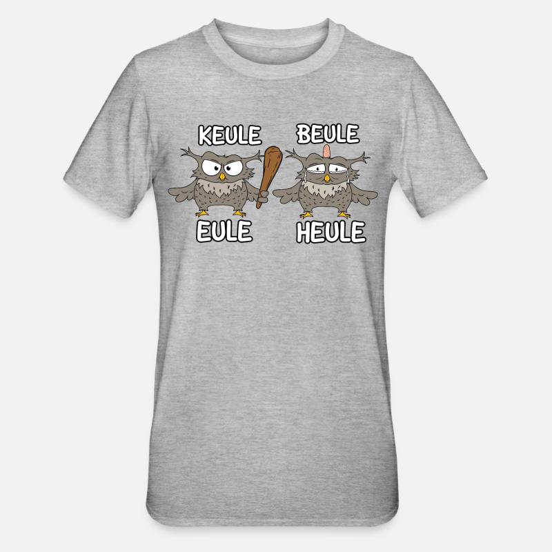 Keule Beule Eule Heule - Unisex Polycotton T-Shirt - Grau meliert
