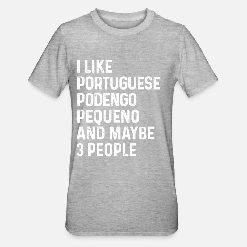 Mi piace portoghese Podengo Pequeno e forse 3 - Maglietta unisex, mix cotone e poliestere - grigio melange