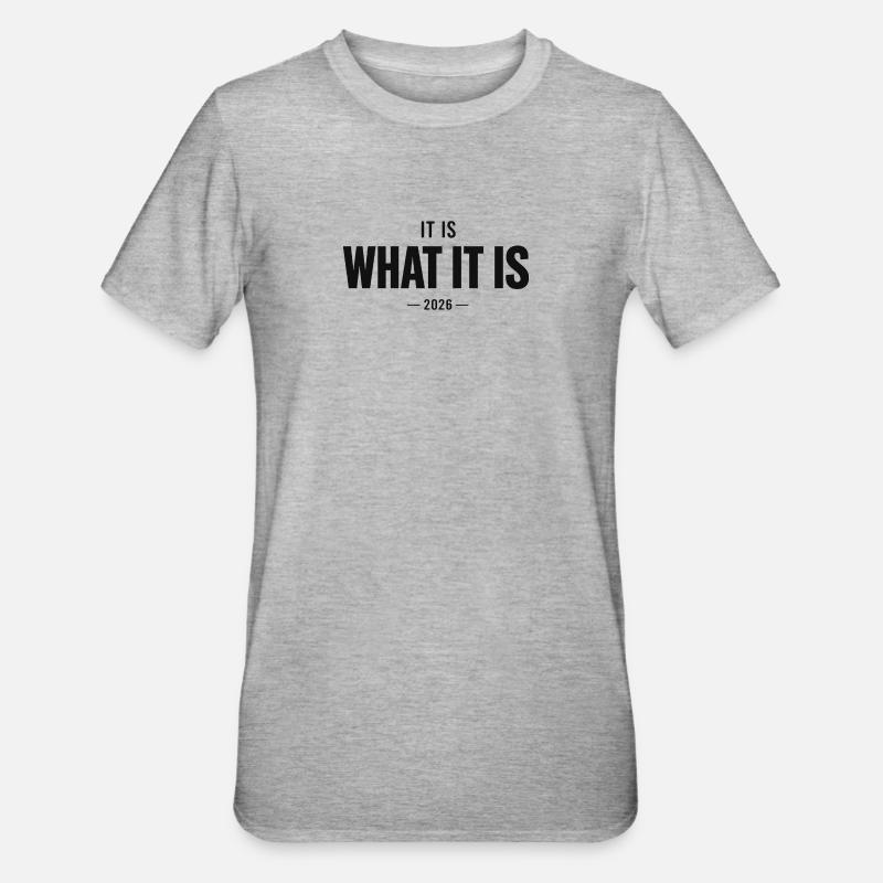 C’est ce que c’est 2026 - T-shirt polycoton Unisexe - gris chiné