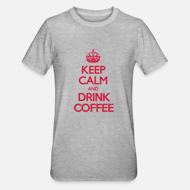 Keep Calm and Drink Coffee - Unisex Polycotton T-Shirt - heather grey