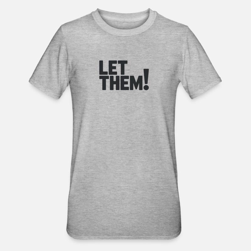 Let Them!  A Clean Mindset Statement - Unisex Polycotton T-Shirt - heather grey