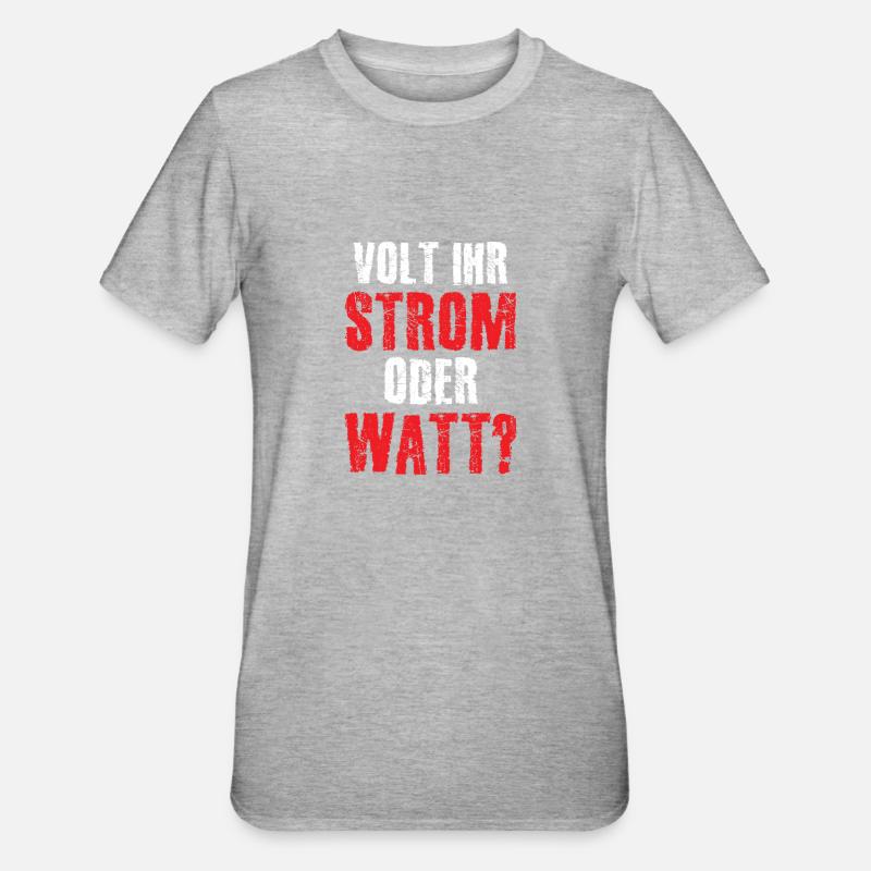 Volt Ihr Strom oder Watt? - Unisex Polycotton T-Shirt - Grau meliert