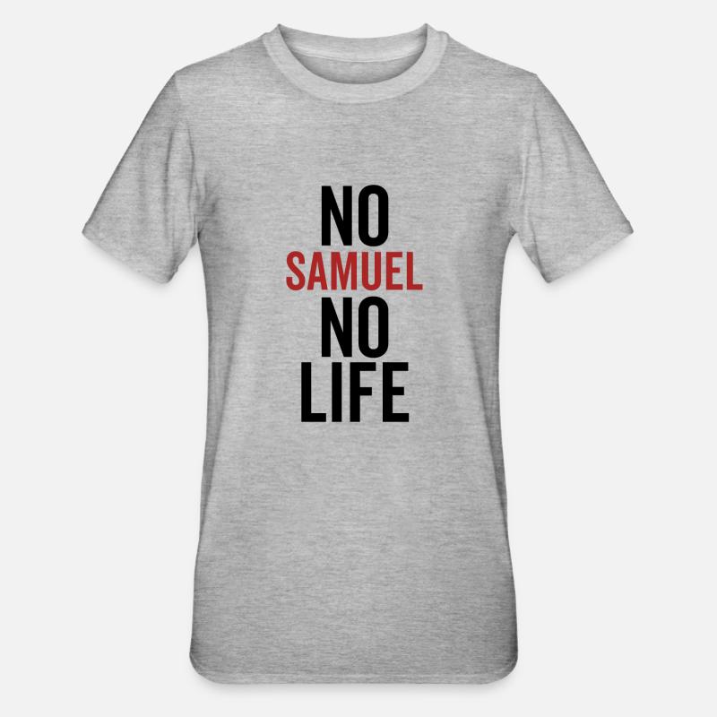 No Samuel No Life - Unisex Polycotton T-Shirt - heather grey