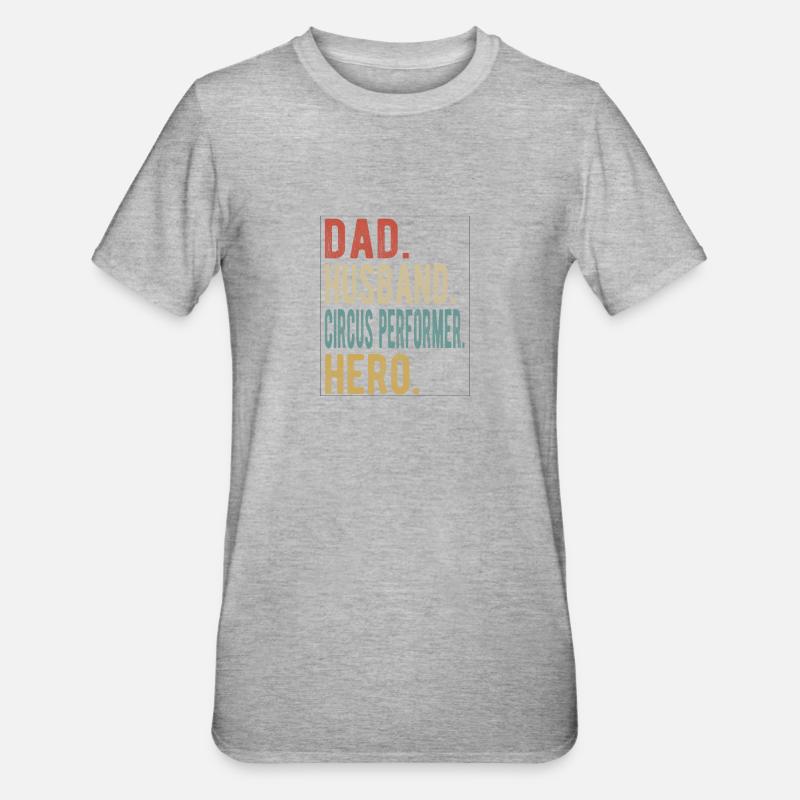 Cirque Interprète Papa Mari Héros - T-shirt polycoton Unisexe - gris chiné