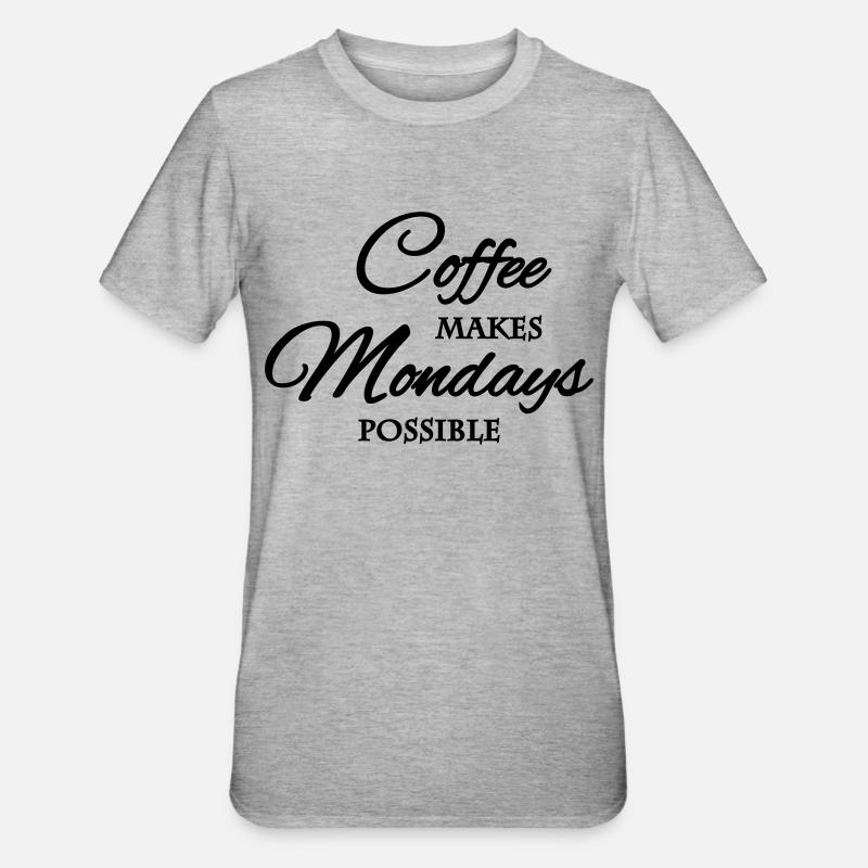 Coffee makes mondays possible - Unisex Polycotton T-Shirt - heather grey