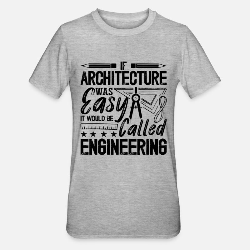 If Architecture Was Easy Architectural Architects - Unisex Polycotton T-Shirt - heather grey