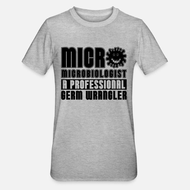 Microbiologist A Professional Germ Microscope - Unisex Polycotton T-Shirt - heather grey