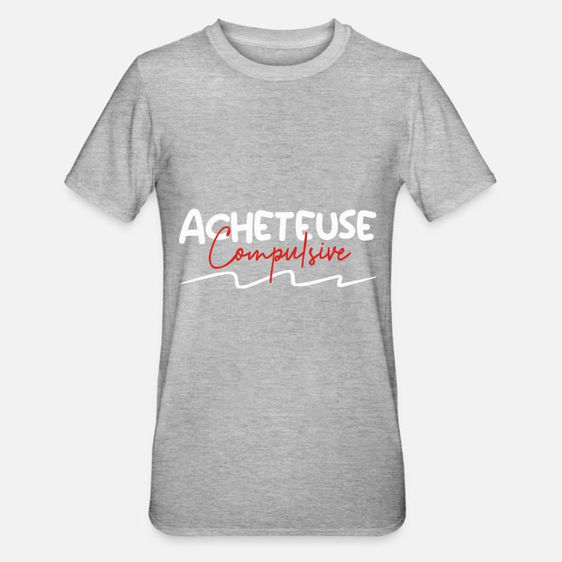 Acheteuse compulsive - T-shirt polycoton Unisexe - gris chiné